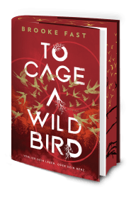 To Cage a Wild Bird