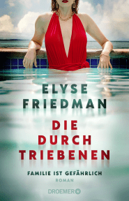 Buchcover von Die Durchtriebenen: Familie ist gefährlich. Roman von Elyse Friedman