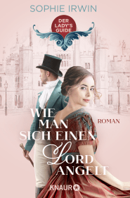 Buchcover von Wie man sich einen Lord angelt: Roman von Sophie Irwin