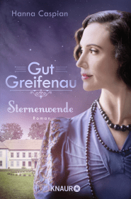 Buchcover von Gut Greifenau - Sternenwende: Roman von Hanna Caspian