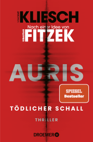 Buchcover von Tödlicher Schall: Auris. Nach einer Idee von Sebastian Fitzek von Vincent Kliesch