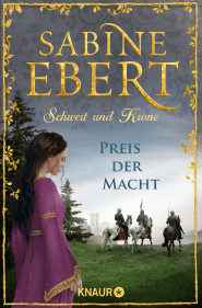 Schwert und Krone - Preis der Macht