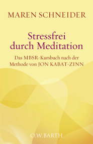Stressfrei durch Meditation