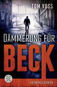 Buchcover von Dämmerung für Beck: Kriminalroman von Tom Voss