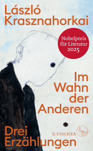 Buchcover von Im Wahn der Anderen: Drei Erzählungen von László Krasznahorkai