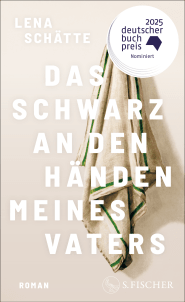 Buchcover von Das Schwarz an den Händen meines Vaters: Roman von Lena Schätte