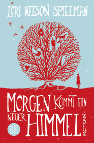 Buchcover von Morgen kommt ein neuer Himmel: Roman von Lori Nelson Spielman