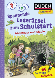 Duden Leseprofi – Spannende Leserätsel zum Schulstart: Abenteuer und Magie, 1. Klasse