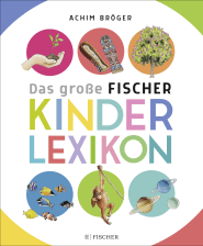 Bröger A.,Das große Fischer Kinderlexikon