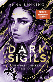 Buchcover von Dark Sigils – Wen das Schicksal betrügt von Anna Benning