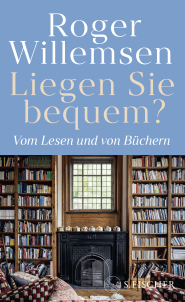 Buchcover von Liegen Sie bequem? Vom Lesen und von Büchern von Roger Willemsen