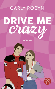 Buchcover von Drive Me Crazy von Carly Robyn