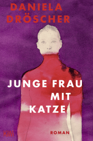 Buchcover von Junge Frau mit Katze: Roman von Daniela Dröscher