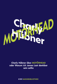 Buchcover von Charly Hübner über Motörhead oder Warum ich James Last dankbar sein sollte von Charly Hübner