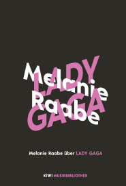 Buchcover von Melanie Raabe über Lady Gaga von Melanie Raabe
