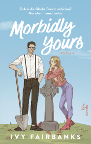 Buchcover von Morbidly Yours: Roman von Ivy Fairbanks