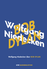 Buchcover von Wolfgang Niedecken über Bob Dylan von Wolfgang Niedecken
