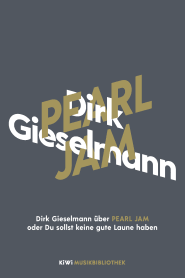 Buchcover von Dirk Gieselmann über Pearl Jam oder Du sollst keine gute Laune haben von Dirk Gieselmann