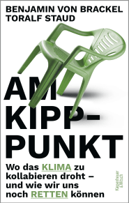 Buchcover von Am Kipppunkt: Wo das Klima zu kollabieren droht – und wie wir uns noch retten können von Toralf Staud, Benjamin von Brackel