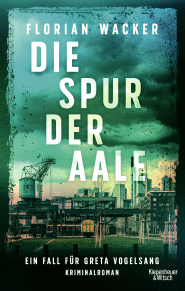 Buchcover von Die Spur der Aale: Ein Fall für Greta Vogelsang von Florian Wacker