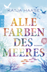 Buchcover von Alle Farben des Meeres von Katja Haase