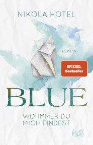 Buchcover von Blue – Wo immer du mich findest von Nikola Hotel