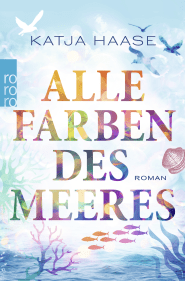 Buchcover von Alle Farben des Meeres von Katja Haase