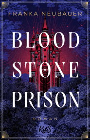 Buchcover von Bloodstone Prison von Franka Neubauer