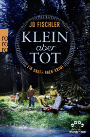 Buchcover von Klein aber tot: Ein Knuffingen-Krimi von Jo Fischler