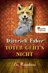 Buchcover von Toter geht's nicht: Bröhmanns erster Fall von Dietrich Faber