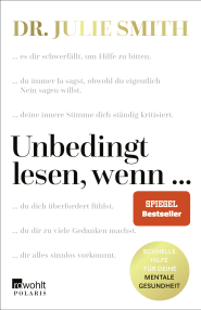 Buchcover von Unbedingt lesen, wenn ...: Schnelle Hilfe für deine mentale Gesundheit von Dr. Julie Smith