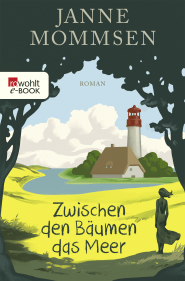 Buchcover von Zwischen den Bäumen das Meer von Janne Mommsen