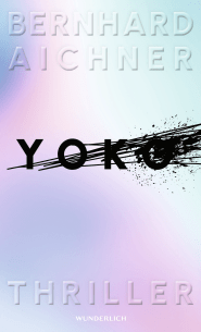 Buchcover von Yoko von Bernhard Aichner