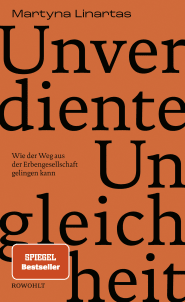 Buchcover von Unverdiente Ungleichheit: Wie der Weg aus der Erbengesellschaft gelingen kann von Martyna Linartas