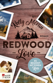 Buchcover von Redwood Love – Es beginnt mit einem Kuss von Kelly Moran