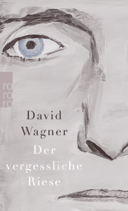 Buchcover von Der vergessliche Riese von David Wagner