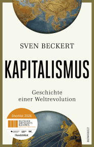 Buchcover von Kapitalismus: Geschichte einer Weltrevolution von Sven Beckert