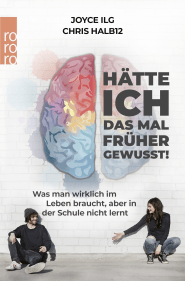Buchcover von Hätte ich das mal früher gewusst!: Was man wirklich im Leben braucht, aber in der Schule nicht lernt von Joyce Ilg, Chris Halb12
