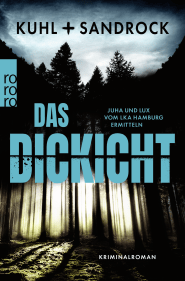Buchcover von Das Dickicht: Juha und Lux vom LKA Hamburg ermitteln von Nikolas Kuhl, Stefan Sandrock