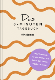 Buchcover von Das  6-Minuten-Tagebuch für Mamas von Dominik Spenst, Sevnur Acar-Spenst