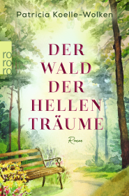 Buchcover von Der Wald der hellen Träume von Patricia Koelle-Wolken