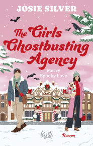 Buchcover von The Girls Ghostbusting Agency – Merry Spooky Love von Josie Silver