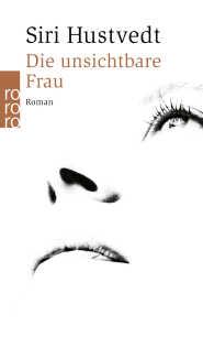Buchcover von Die unsichtbare Frau von Siri Hustvedt