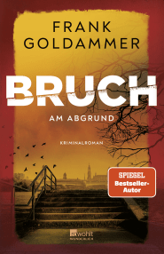 Bruch: Am Abgrund