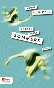 Buchcover von Skizze eines Sommers von André Kubiczek