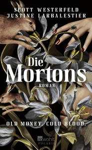 Buchcover von Die Mortons: Old Money. Cold Blood. von Scott Westerfeld, Justine Larbalestier
