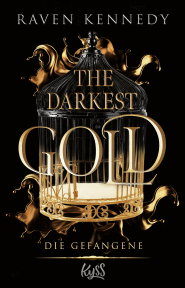 Buchcover von The Darkest Gold – Die Gefangene von Raven Kennedy