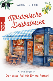 Buchcover von Mörderische Delikatessen: Der erste Fall für Emma Ferrari von Sabine Steck