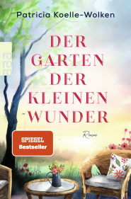 Buchcover von Der Garten der kleinen Wunder von Patricia Koelle-Wolken