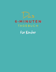 Das 6-Minuten-Tagebuch für Kinder (petrol) (Buch)